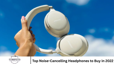 Top Noise-Cancelling Headphones to Buy in 2022